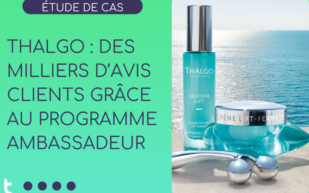 Comment le Groupe Thalgo obtient un millier d’avis clients sur trois de ses marques